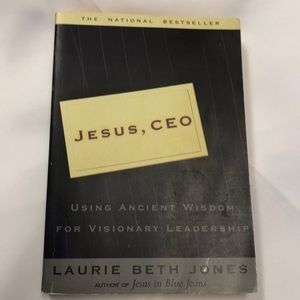 Jesus ,CEO by Laurie Beth Jones